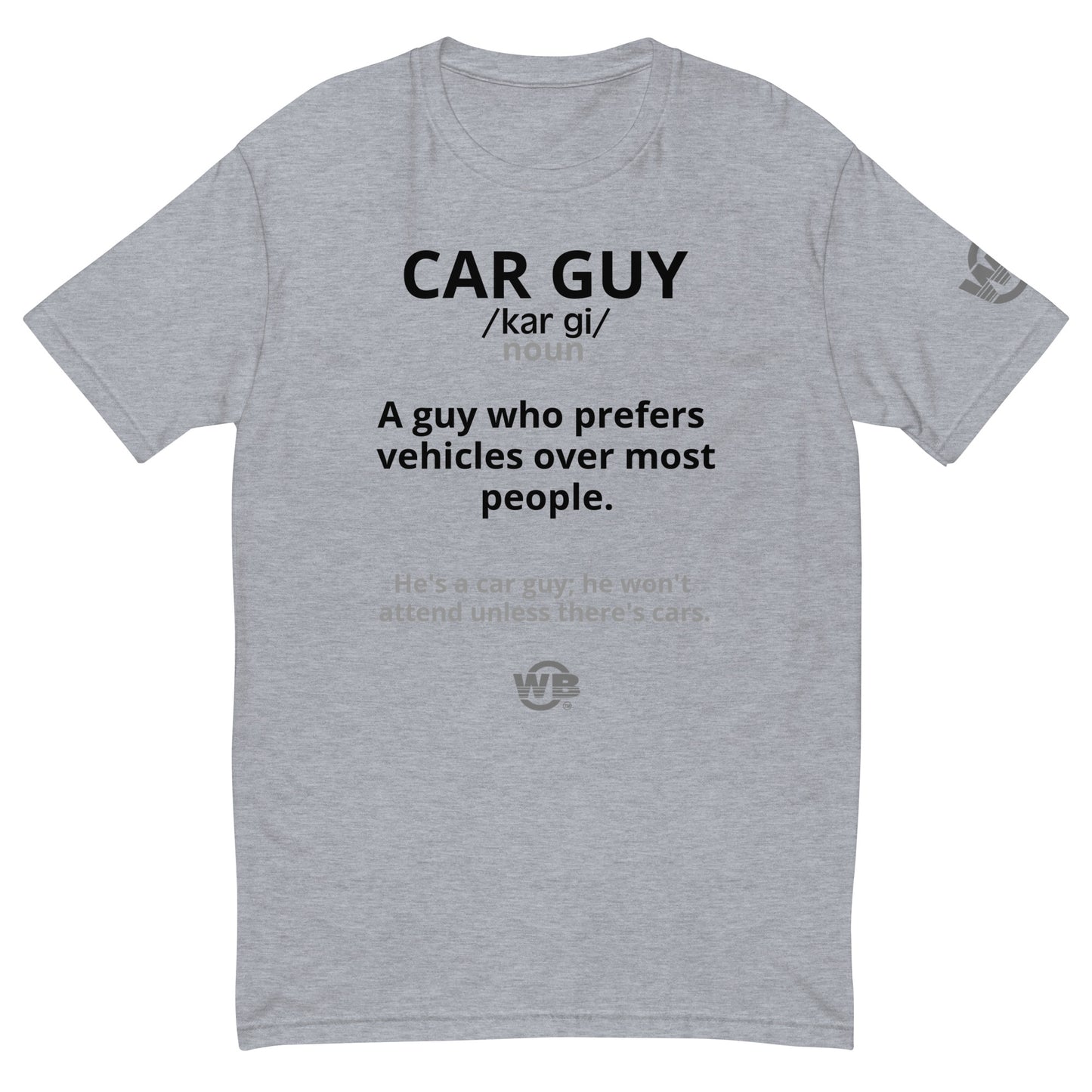Car Guy Fitted Tee by WB.Artist20